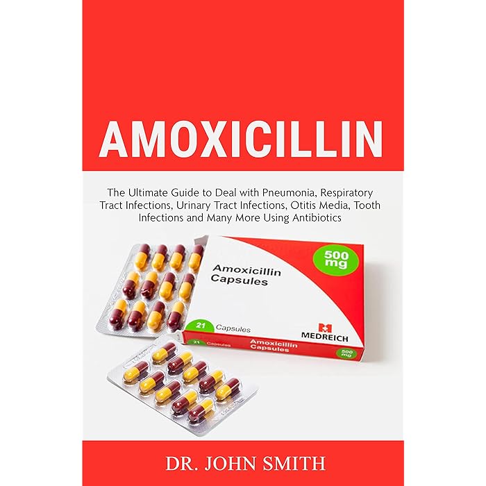 Buy Amoxicillin The Ultimate Guide to Deal with Pneumonia, Respiratory