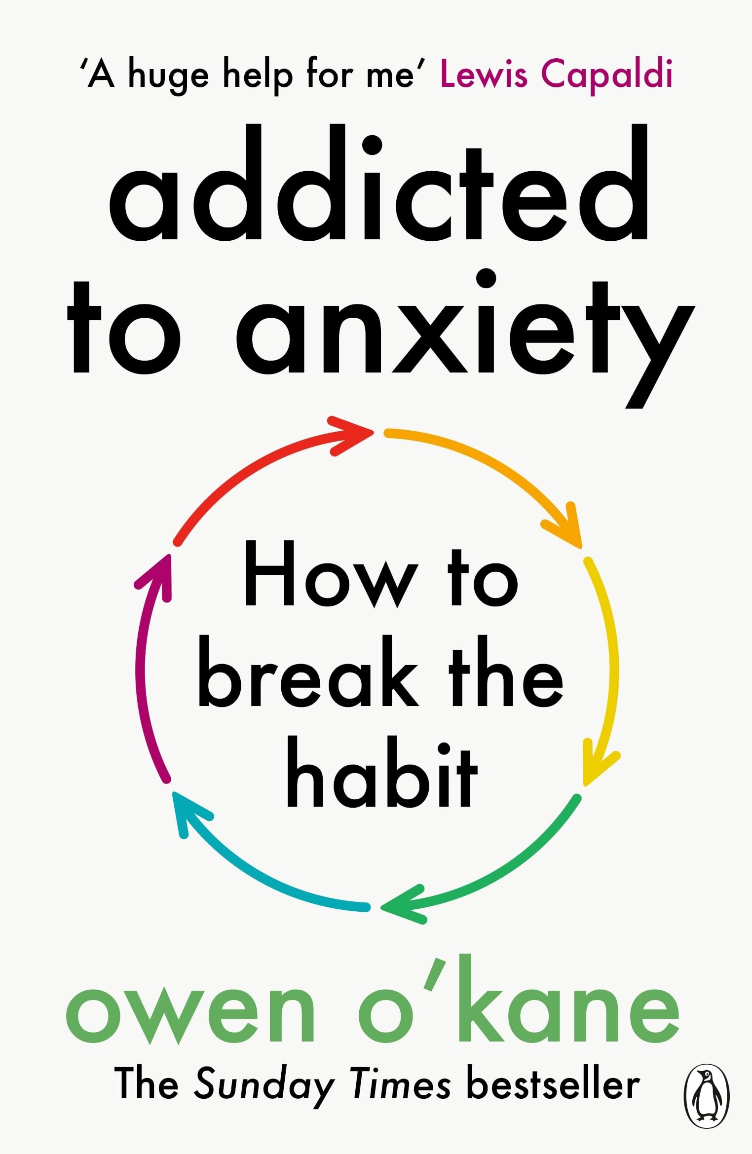 Addicted to Anxiety: The instant Sunday Times bestseller that will teach you how to take back control