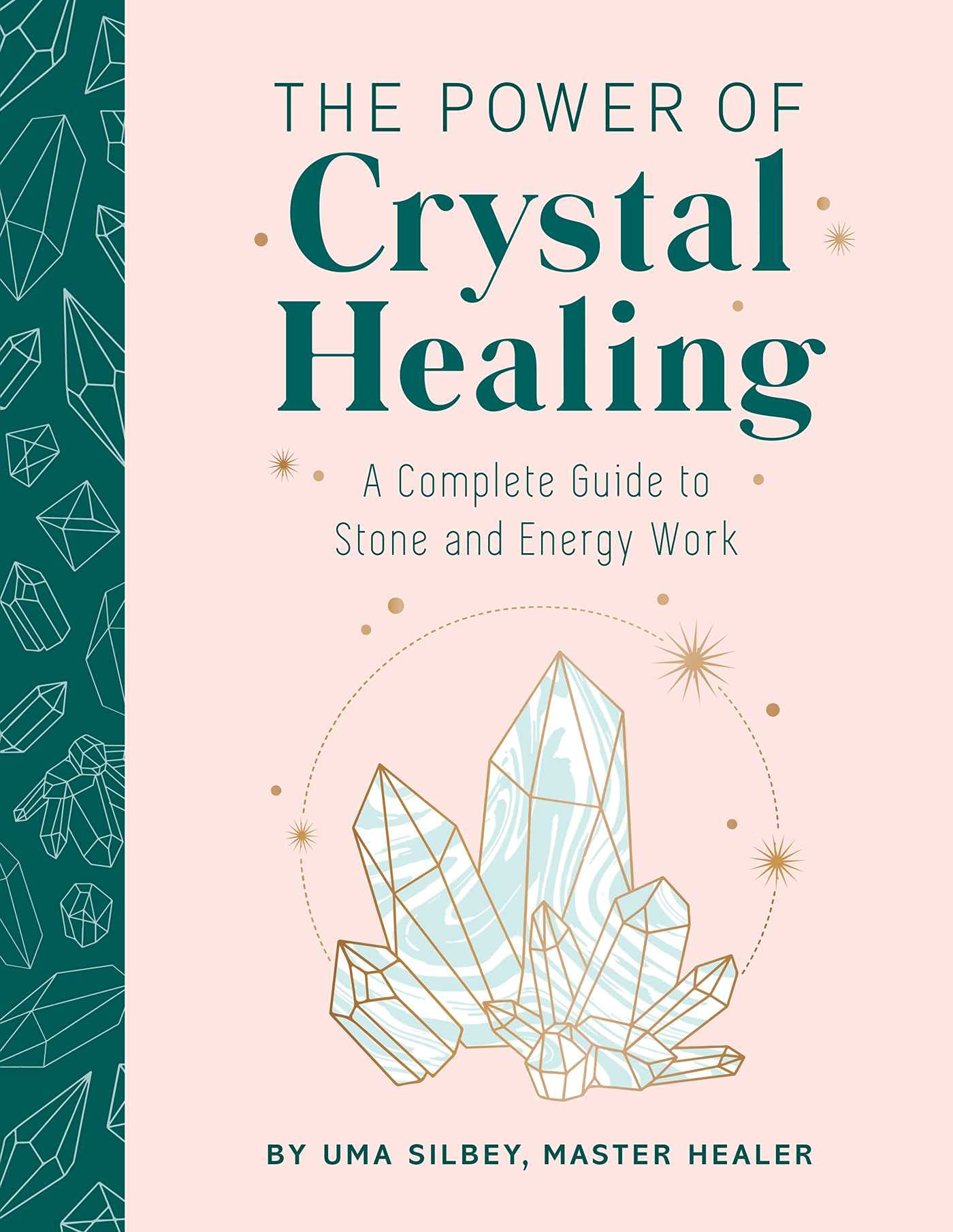 Crystal Healing by Uma Silbey - 9781647224172
