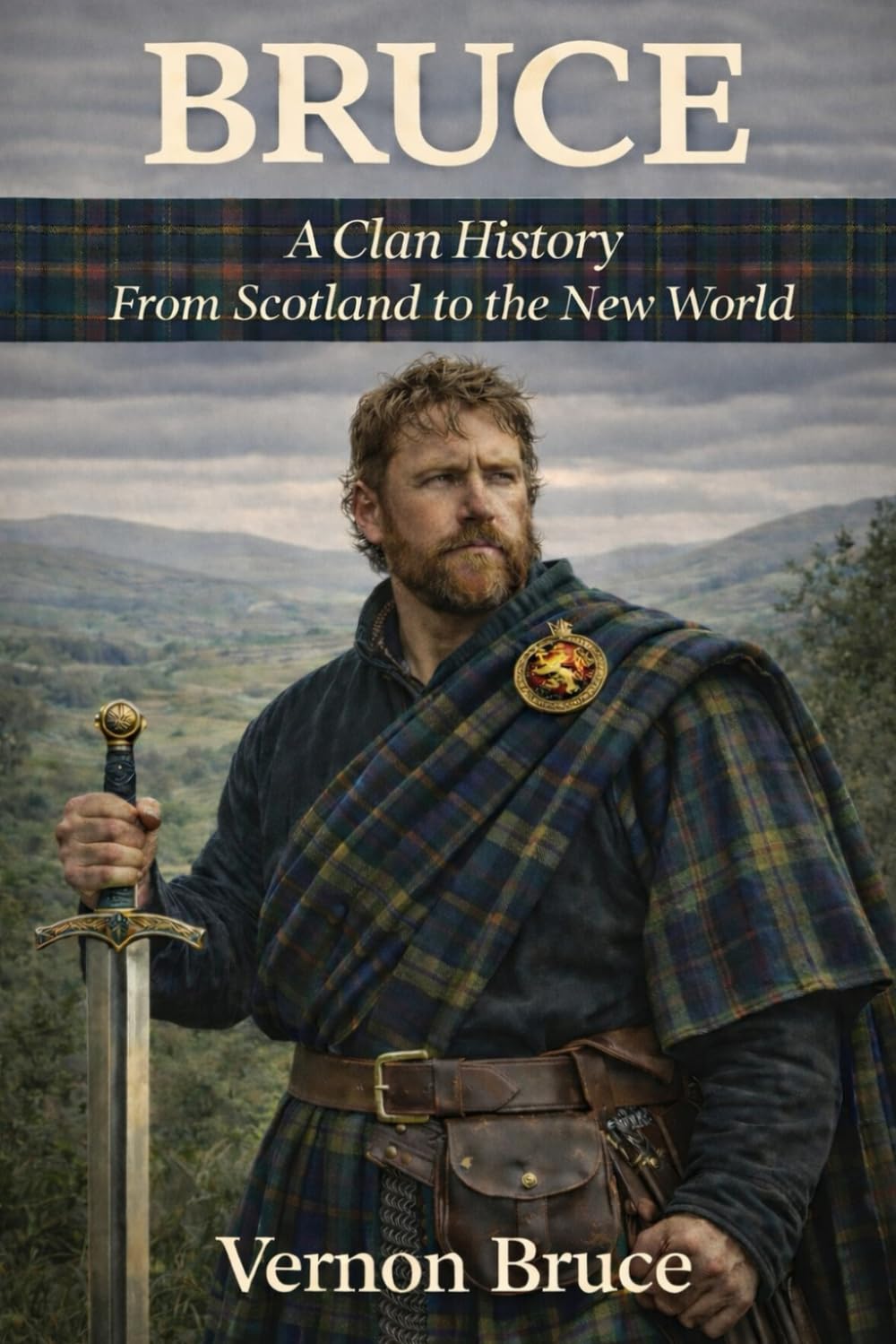 Bruce: A Clan History: From Scotland to the New World (Clan Histories)