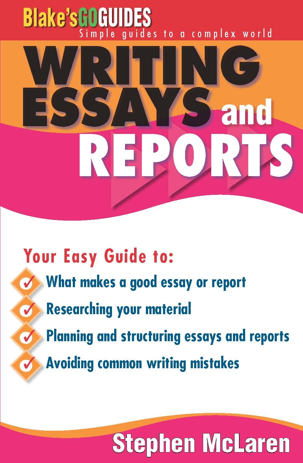 Writing Essays and Reports (Blake's Go Guides)