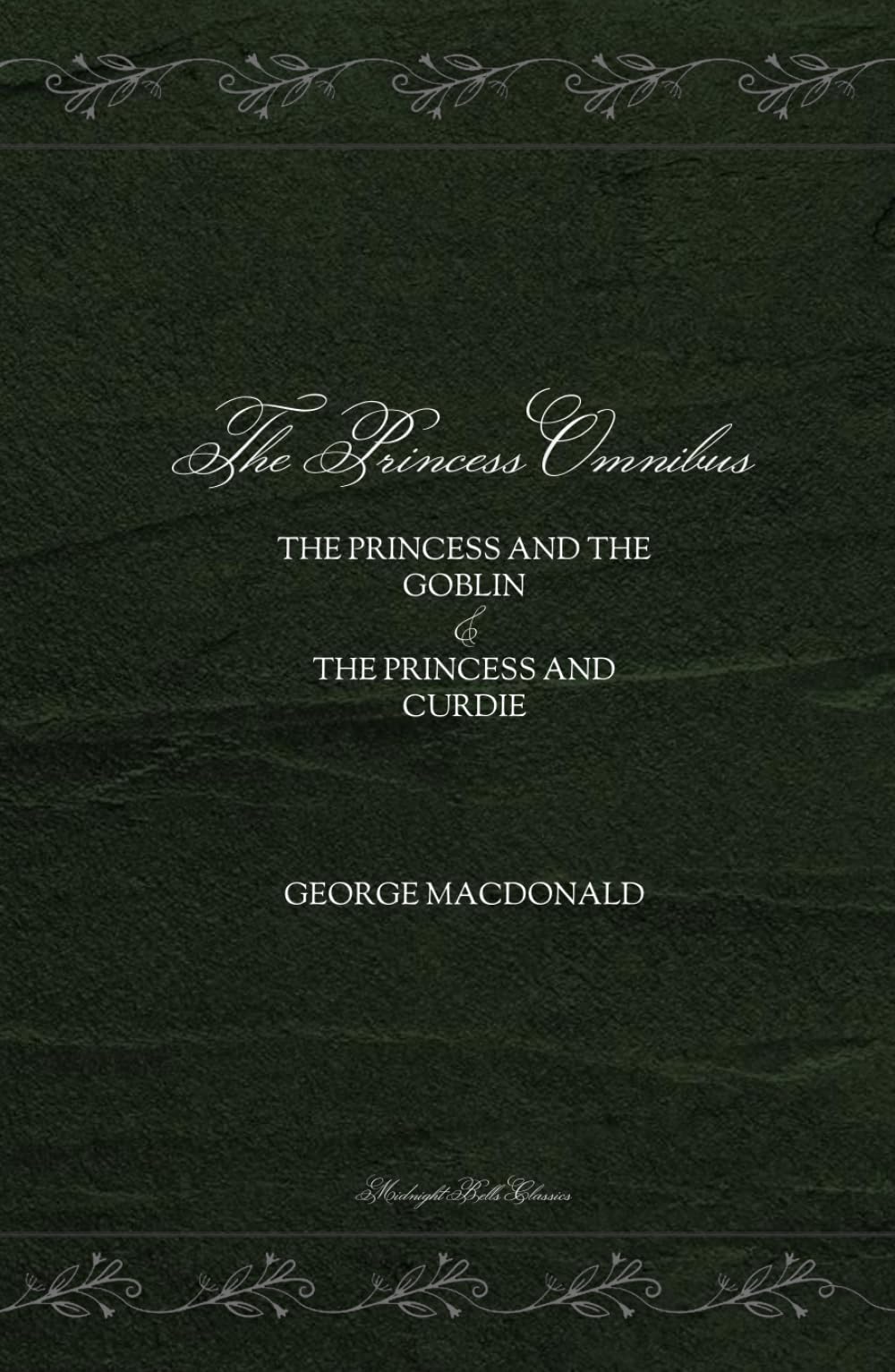 The Princess Omnibus: The Princess and the Goblin & The Princess and Curdie