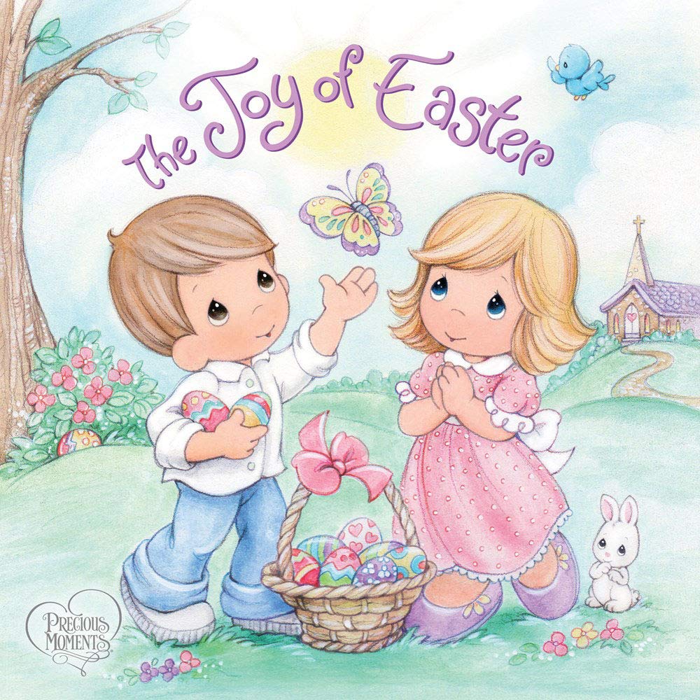 The Joy of Easter: Celebrate the Magic of Easter with this Precious Moments Christian Children's Book