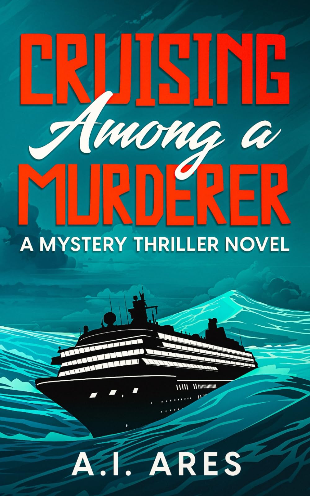Cruising Among a Murderer: A Mystery Thriller Novel (Investigator Buck Arnold Murder Mystery & Thriller Books)