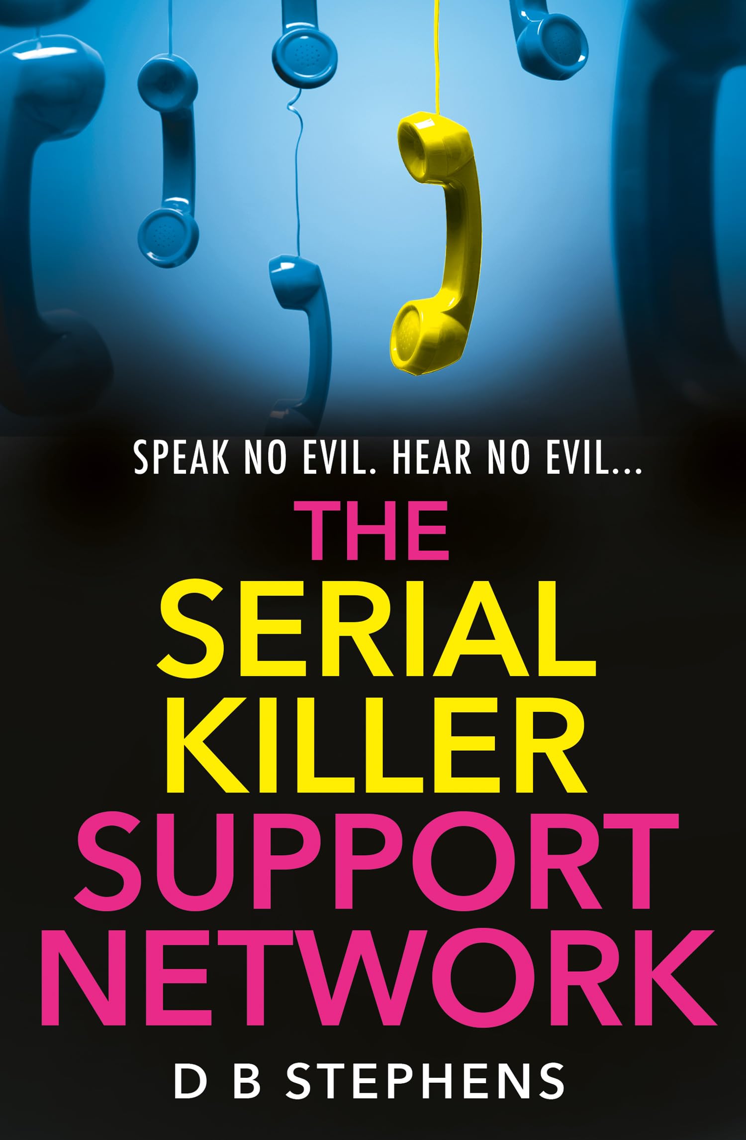 The Serial Killer Support Network: A shocking psychological thriller that will keep you guessing until the last page: Book 2 (Secret Vigilante)