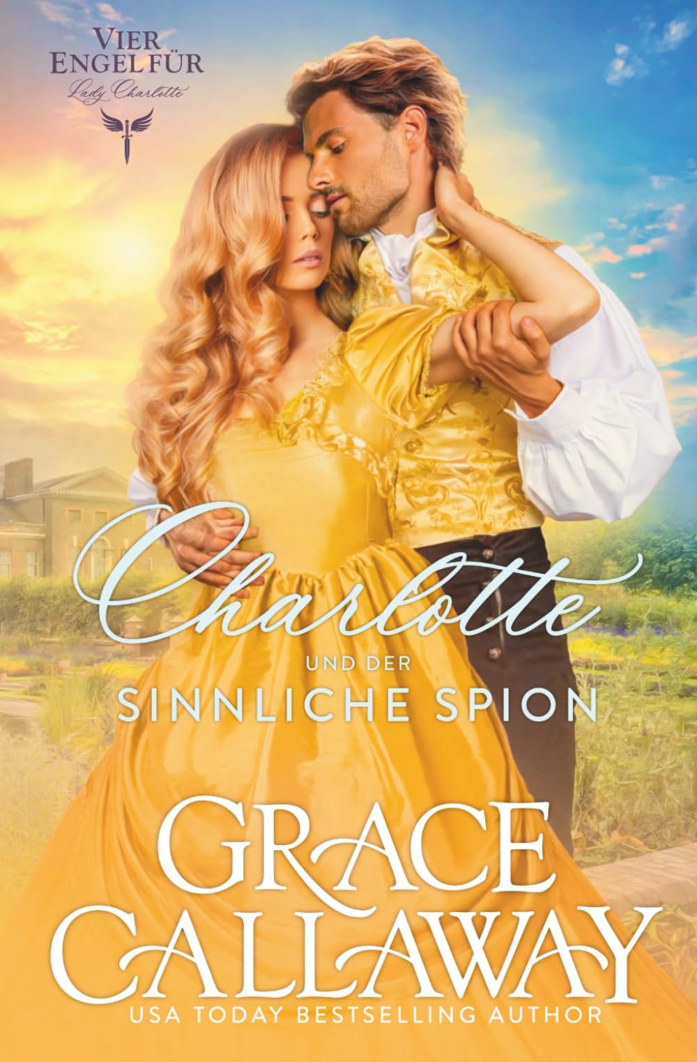 Charlotte und der sinnliche Spion (Vier Engel für Lady Charlotte)