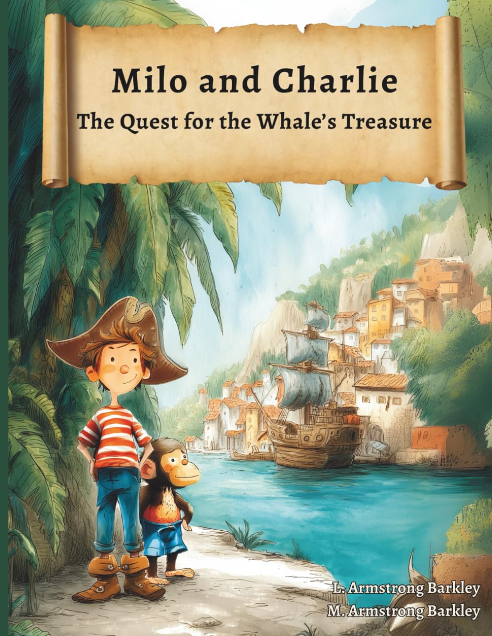 Milo and Charlie: The Quest for the Whale’s Treasure: An Illustrated Pirate Bedtime Story of Friendship, Treasure, and Fun