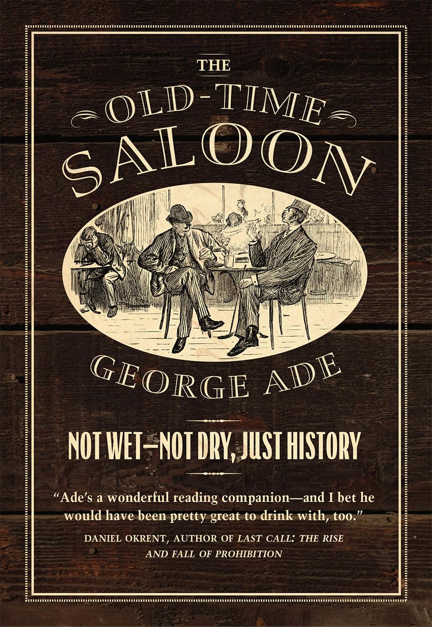 The Old-Time Saloon: Not Wet - Not Dry, Just History