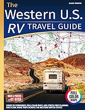 The Western U.S. RV Travel Guide: Smart RV Itineraries, Full-Color Maps, and Stress-Free Planning for Scenic Road Trips Across the Western United States