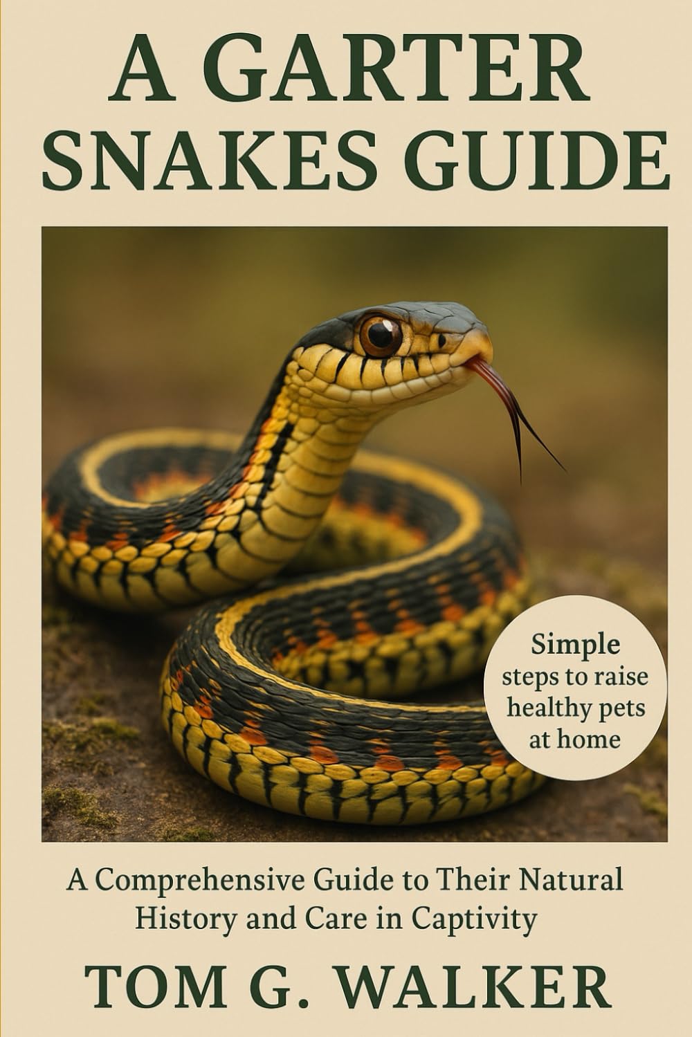 A GARTER SNAKES GUIDE: A Comprehensive Guide to Their Natural History and Care in Captivity.