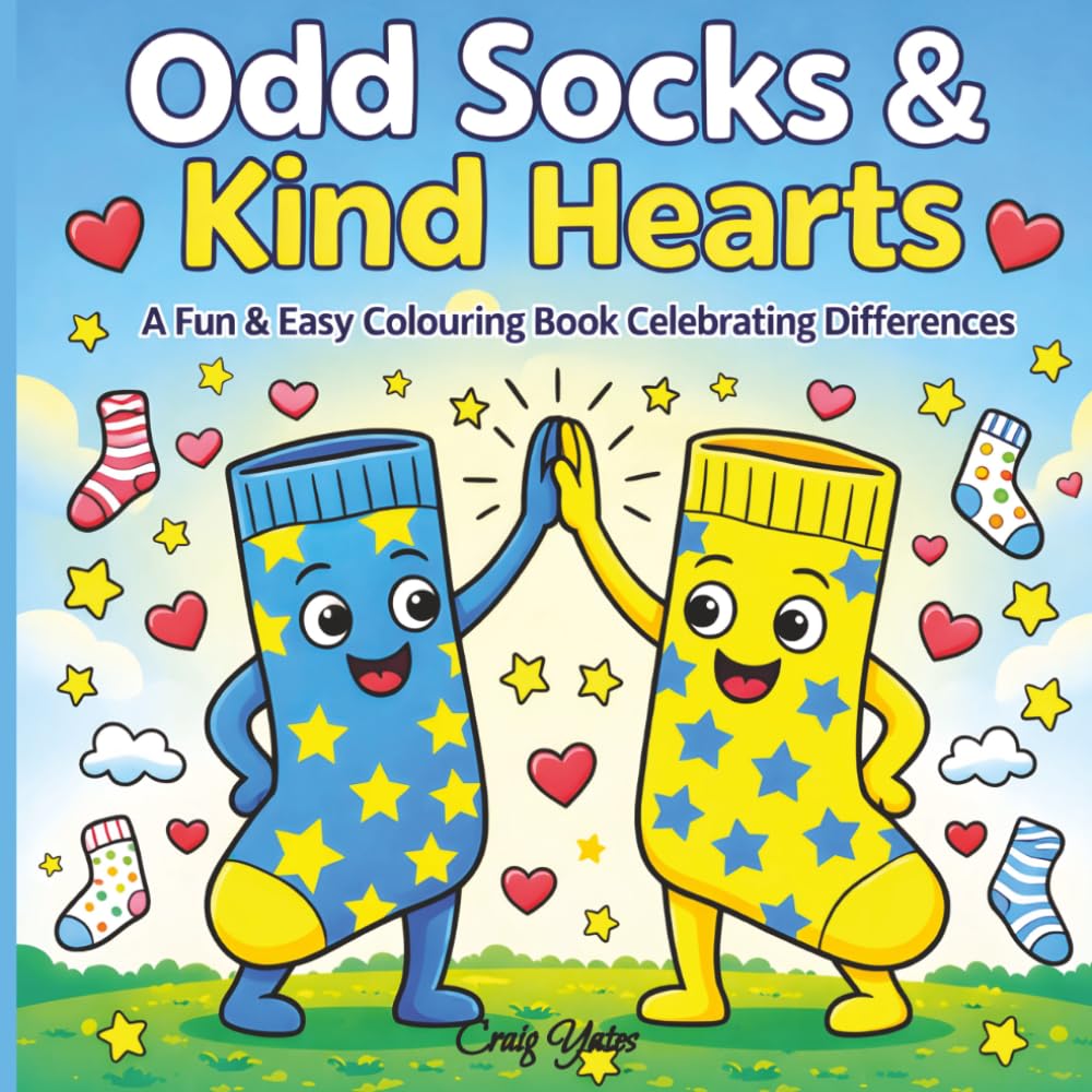 Odd Socks & Kind Hearts: A Fun & Easy Colouring Book Celebrating Differences