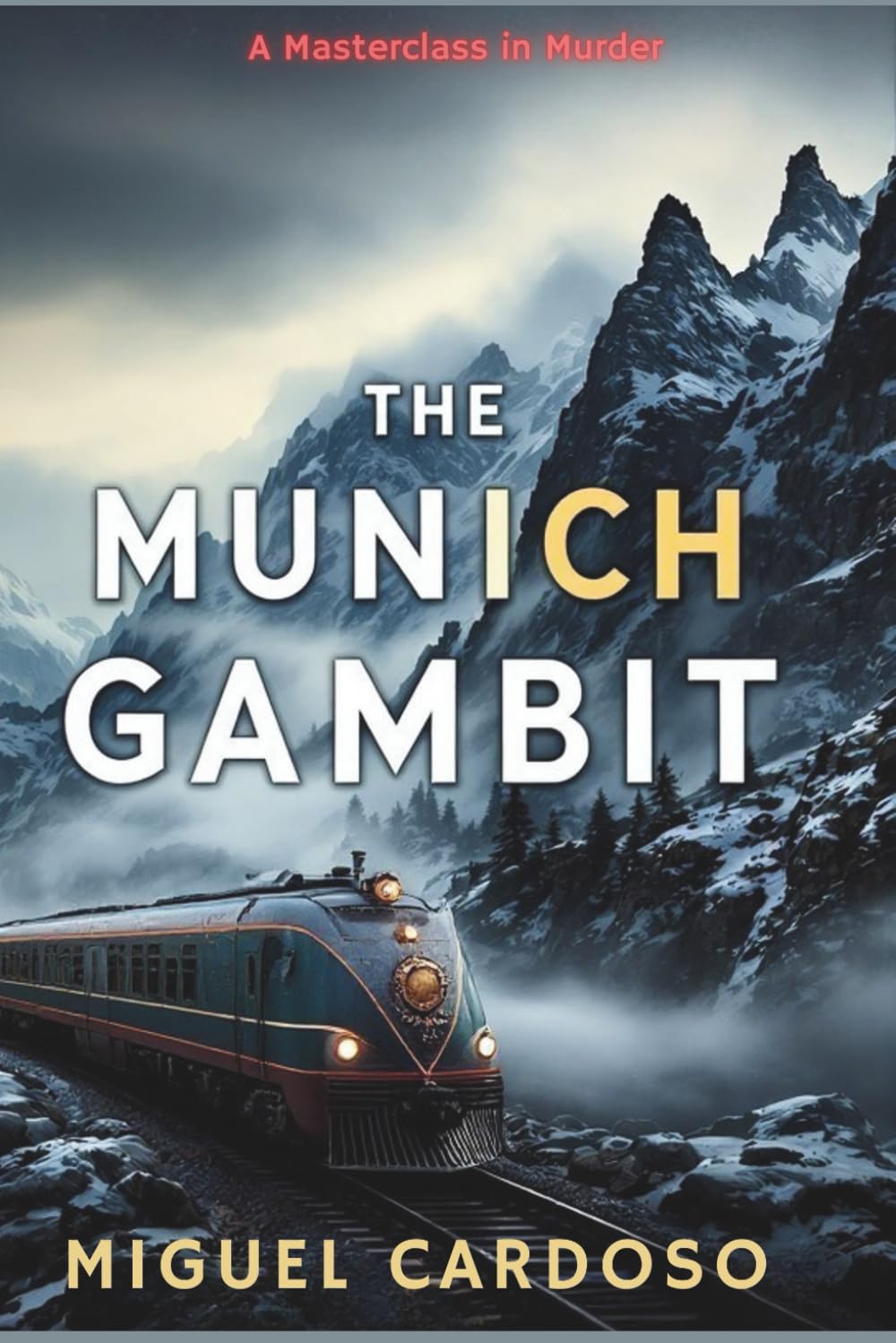The Munich Gambit: A Masterclass in Murder