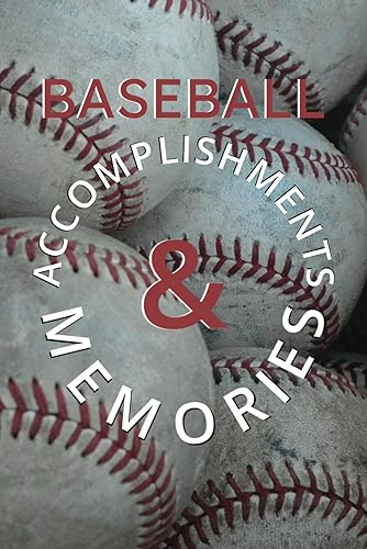 Baseball Accomplishments and Memories (Accomplishments &amp; Memories)