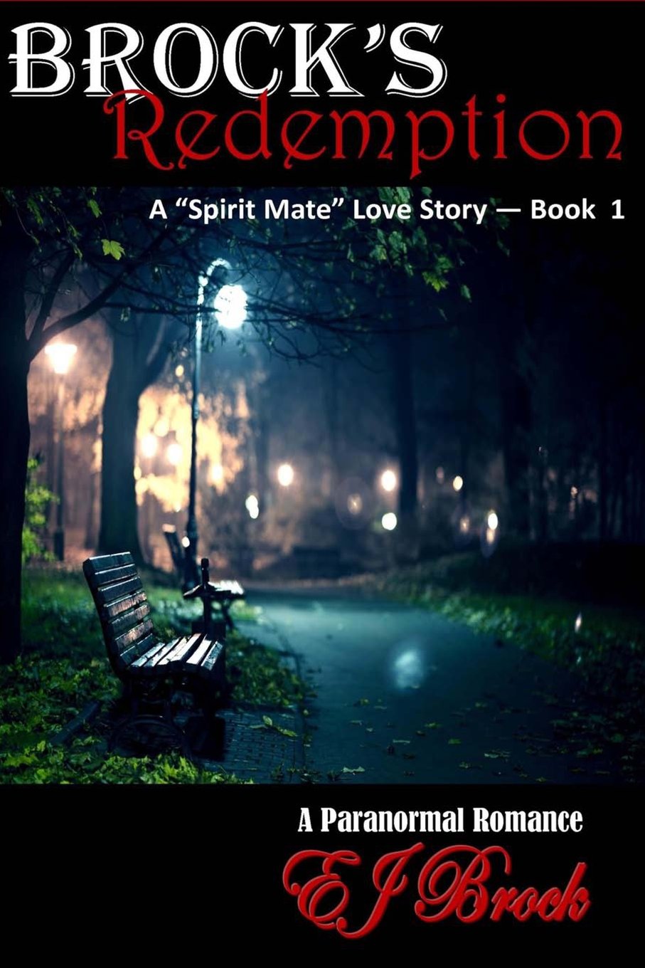 Brock's Redemption: A "Spirit" Mate Series: Volume 1 (A Spirit Mate Love Story and Paranormal Romance)