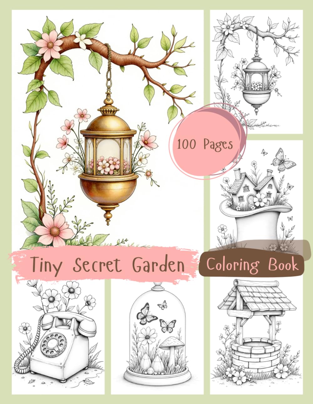 Tiny Secret Garden Coloring Book: A Whimsical Journey into Tiny Hidden Worlds Filled with Flowers, Mini Houses, and Peaceful Nature Scenes