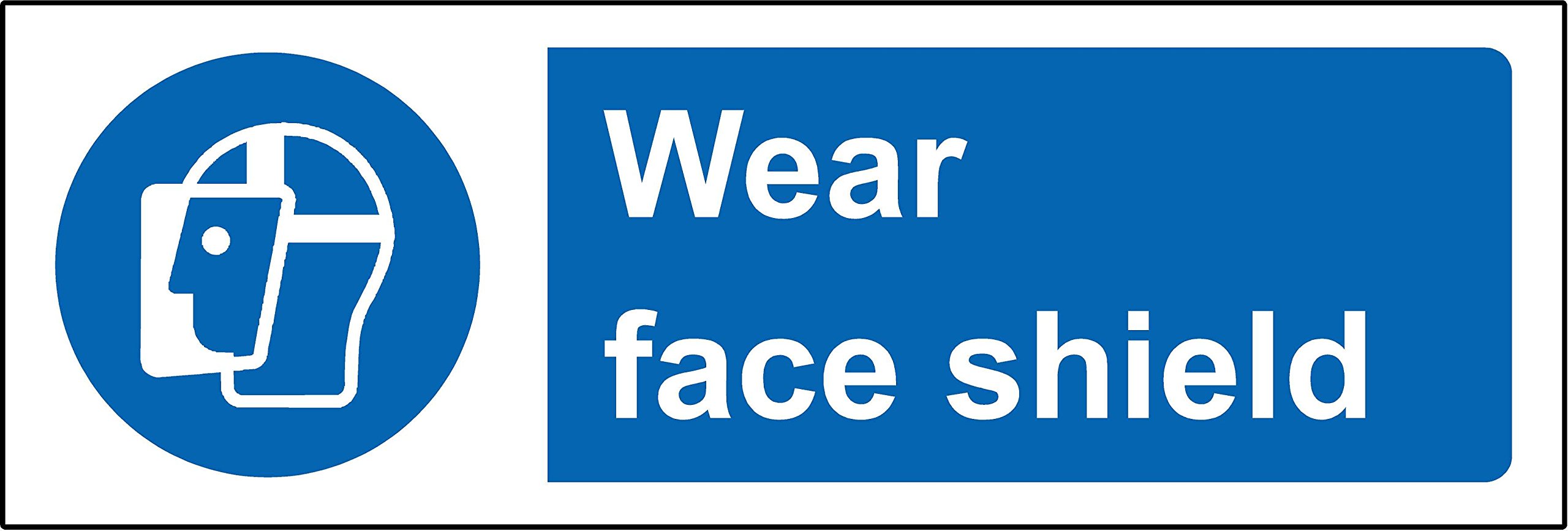 Mandatory signs Wear face shield Safety sign - 1.2mm Rigid plastic 300mm x 100mm
