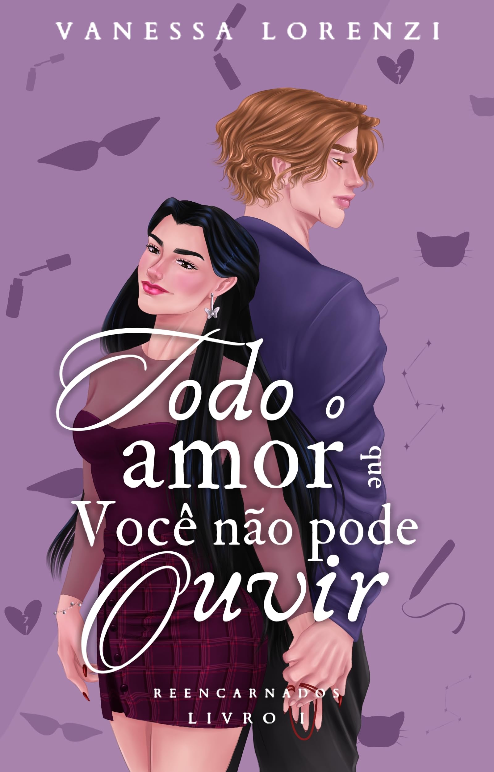 Todo o Amor que Você Não Pode Ouvir (Reencarnados Livro 1)