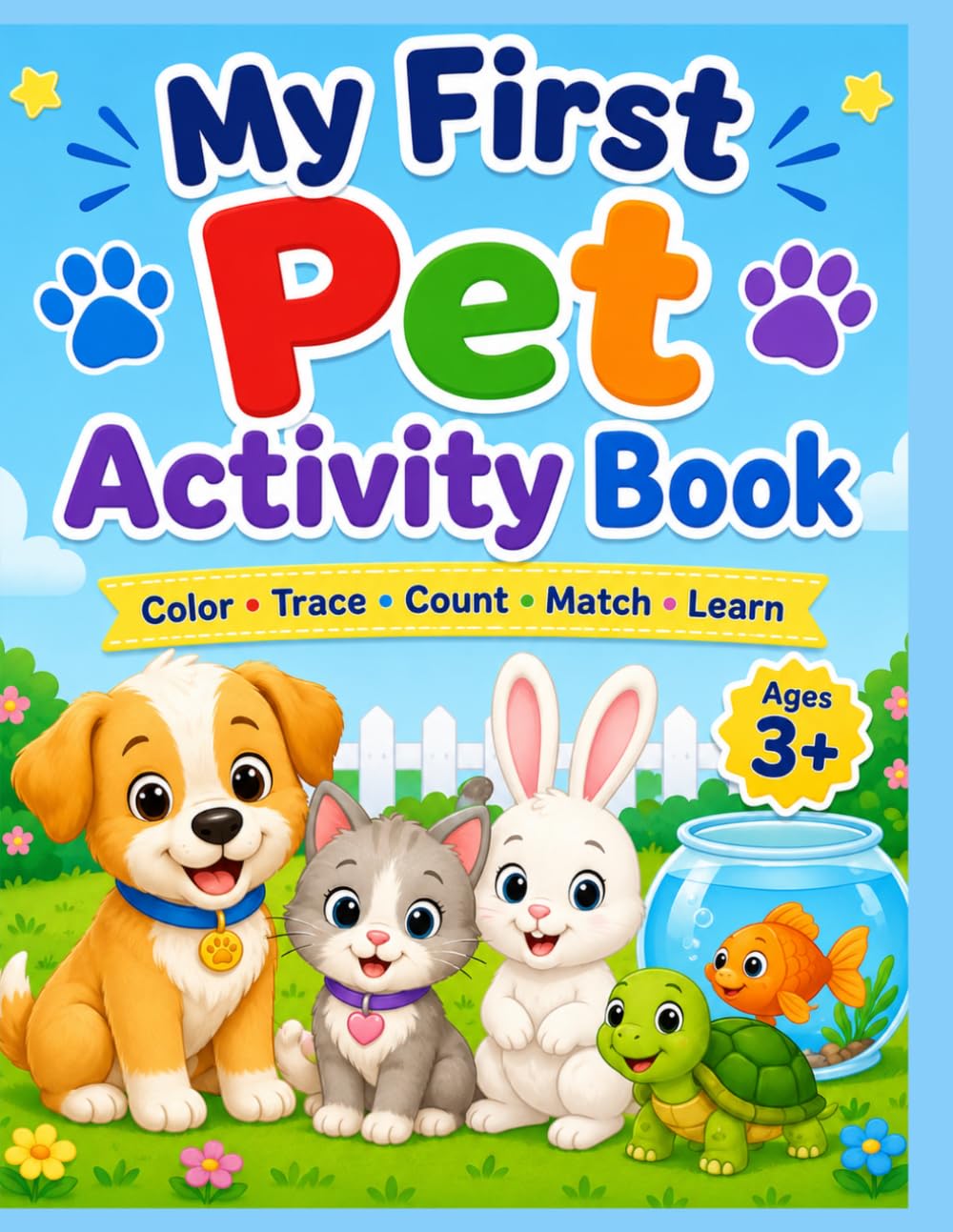 My First Pet Activity Book: Color. Trace. Count. Match. Learn. (My First Learning Activities Book Series)