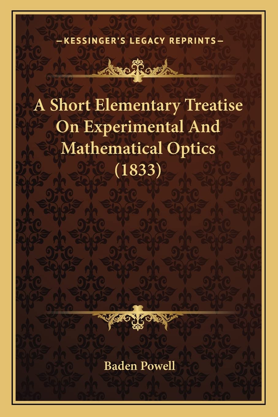 A Short Elementary Treatise On Experimental And Mathematical Optics (1833)