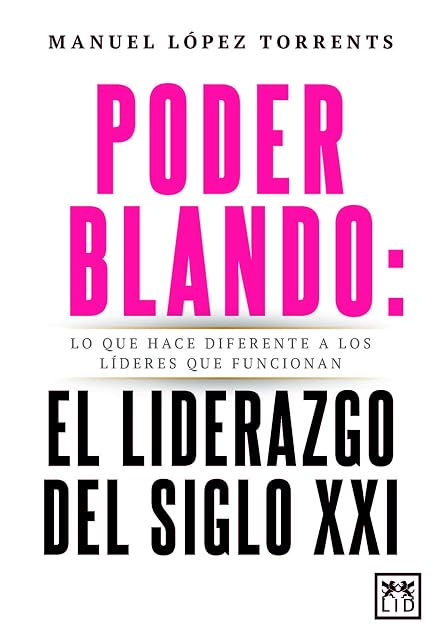 Portada de Poder blando: el liderazgo del siglo XXI