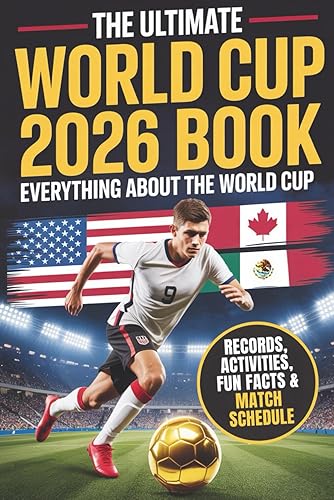 The Ultimate World Cup 2026 Book - Soccer - Soccer Gifts For Teens