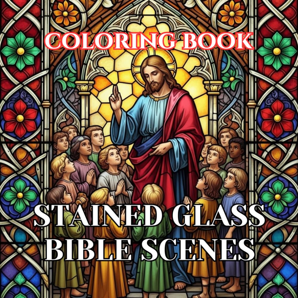 Stained Glass Bible Scenes Coloring Book for Adults: 50 Beautiful Cathedral Window Illustrations of Biblical Stories and Sacred Christian Art for ... (Sacred Catholic Art Coloring Series)