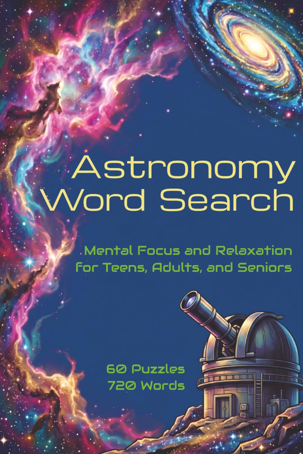 Astronomy Word Search Puzzle Book: Word Searches with Easy to Read Print about astronomy, space, the universe and More | 6x9 inches, 110 pages | 50+ ... … Gift for Vacations, Holidays and Free-Time