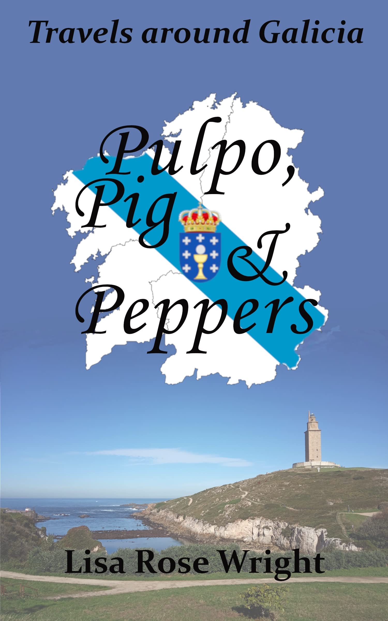 Pulpo, Pig & Peppers: travels around Galicia