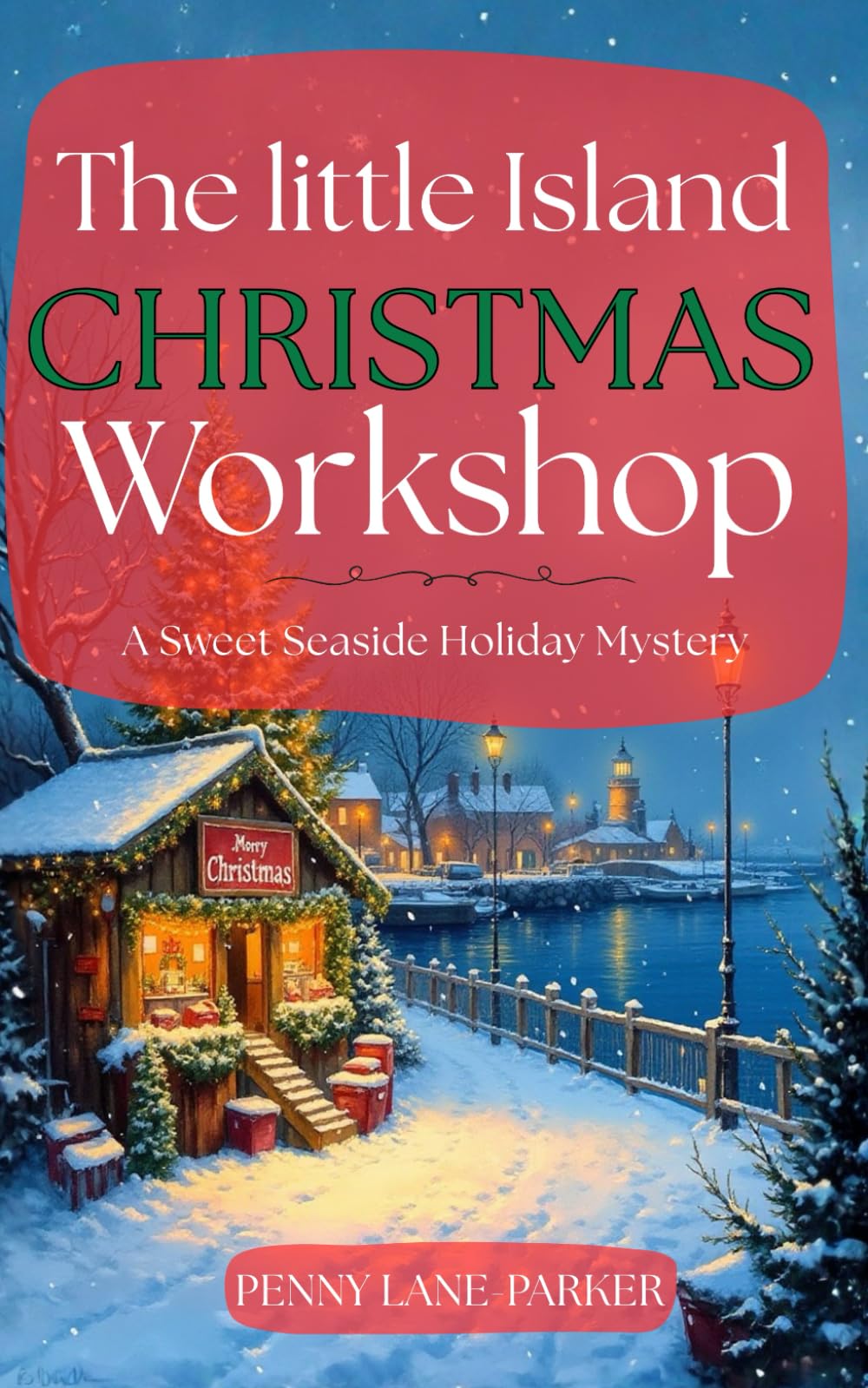 The Little Island Christmas Workshop: A Sweet Seaside Holiday Mystery (Island Hearts)