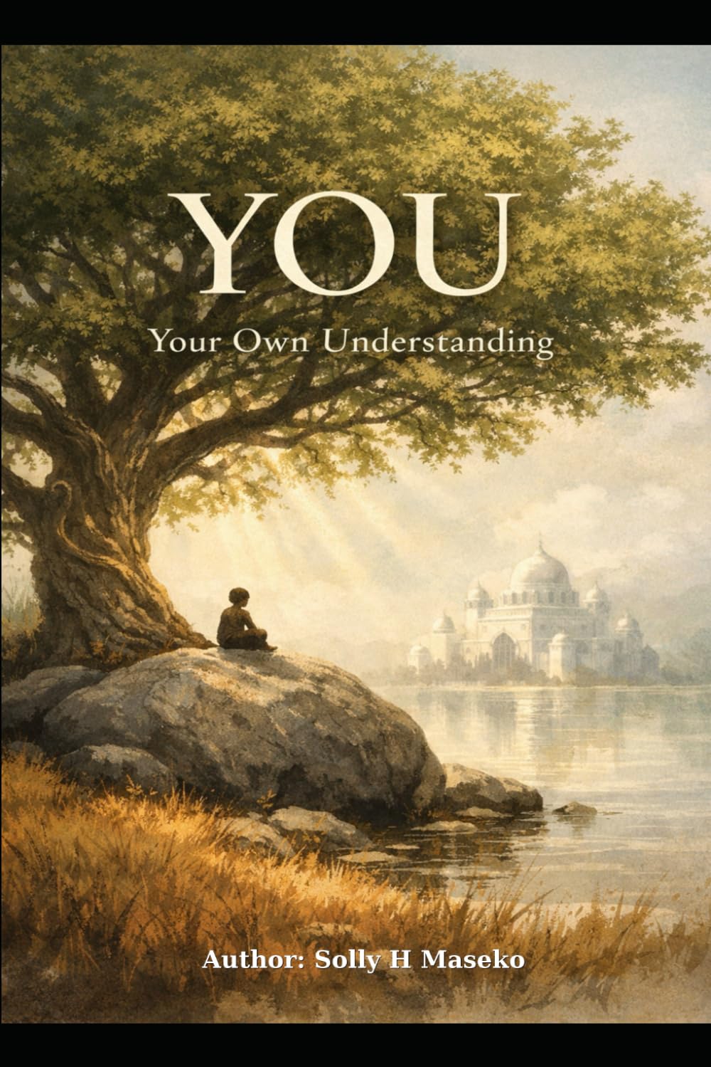 YOU Your Own Understanding (Self and Experiment)