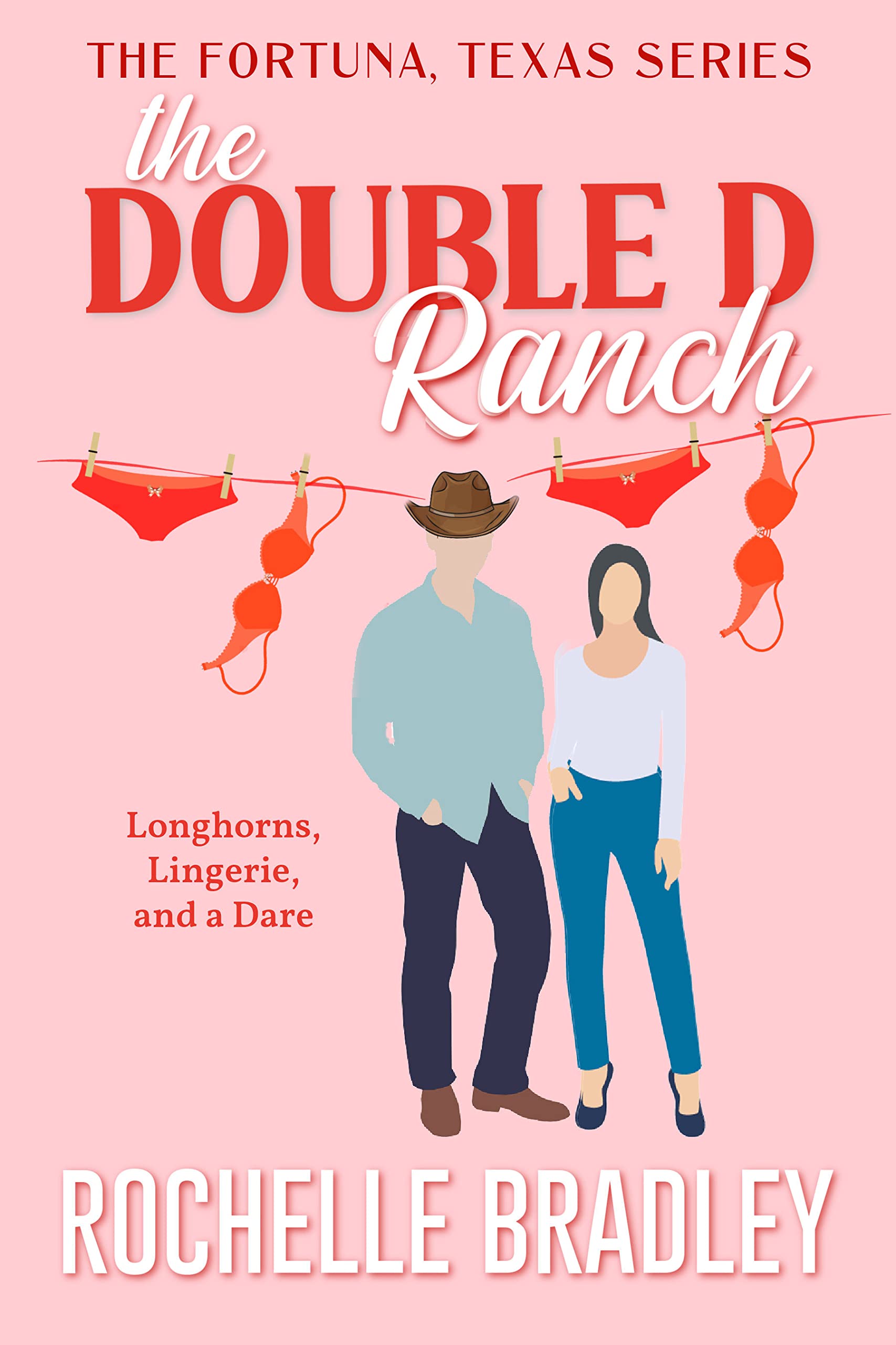 The Double D Ranch: Slow Burn, Small Town, Friends to Lovers Romantic Comedy (A Fortuna, Texas Novel Book 1)