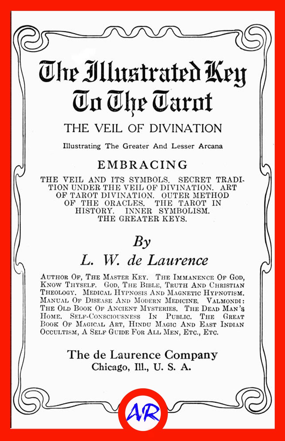 The Illustrated Key to the Tarot (Illustrated): The Veil of Divination