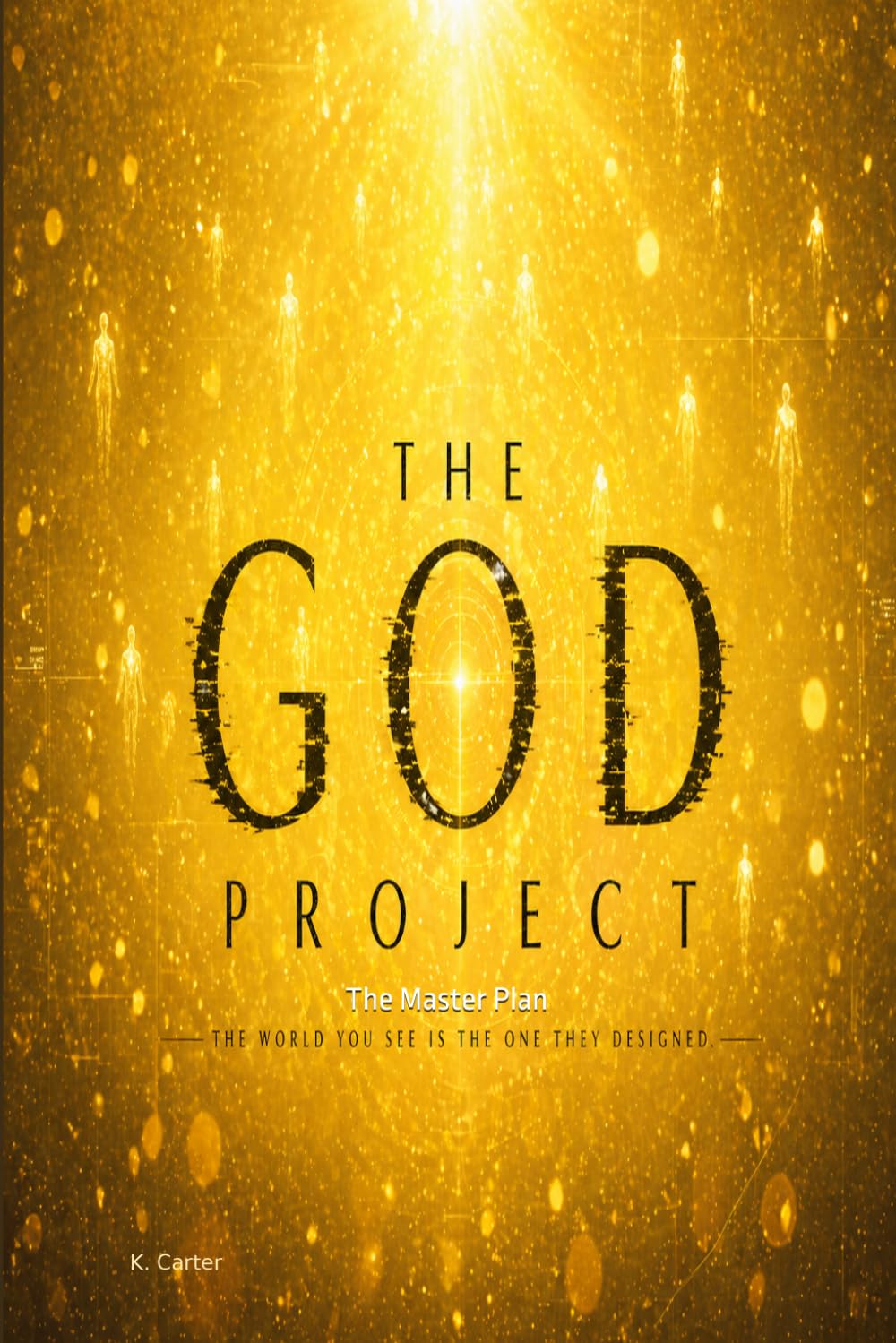 The God Project: The Master Plan