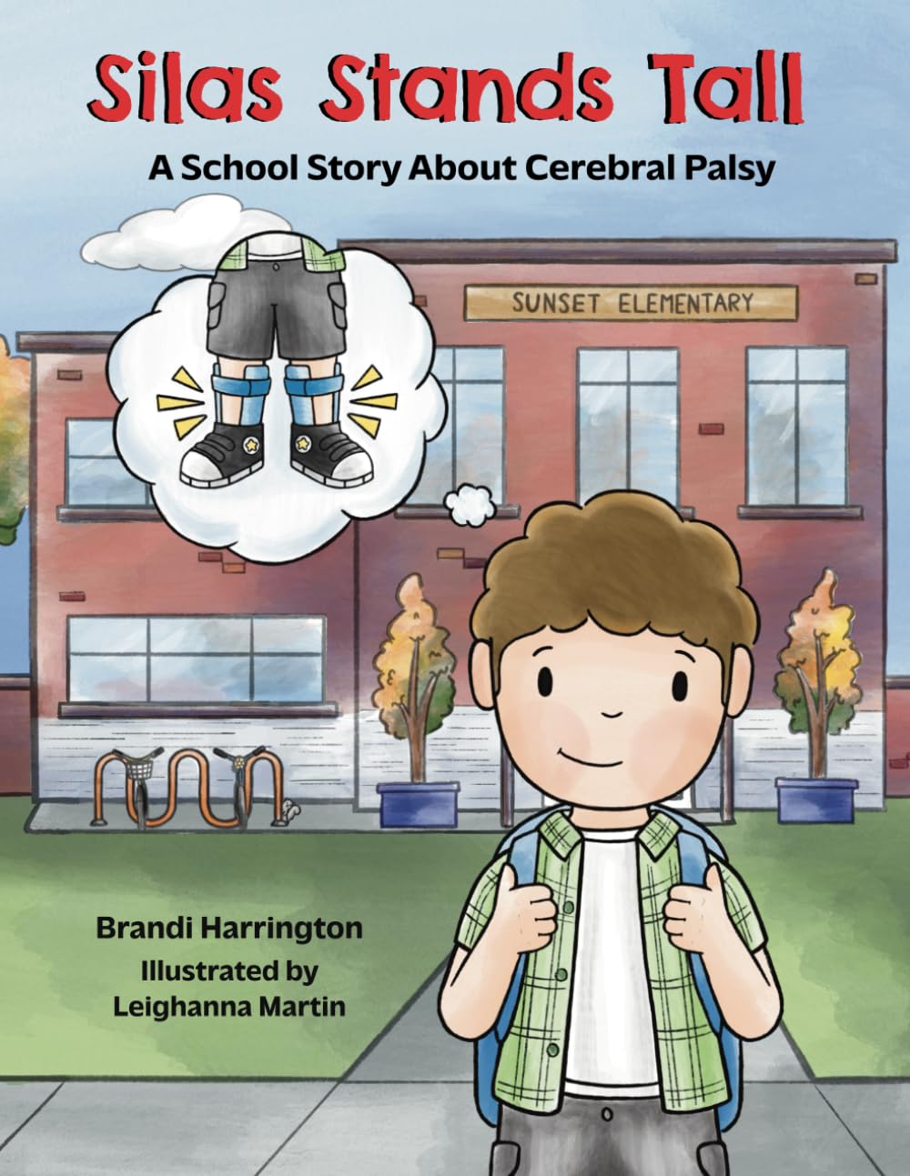 Silas Stands Tall: A School Story About Cerebral Palsy