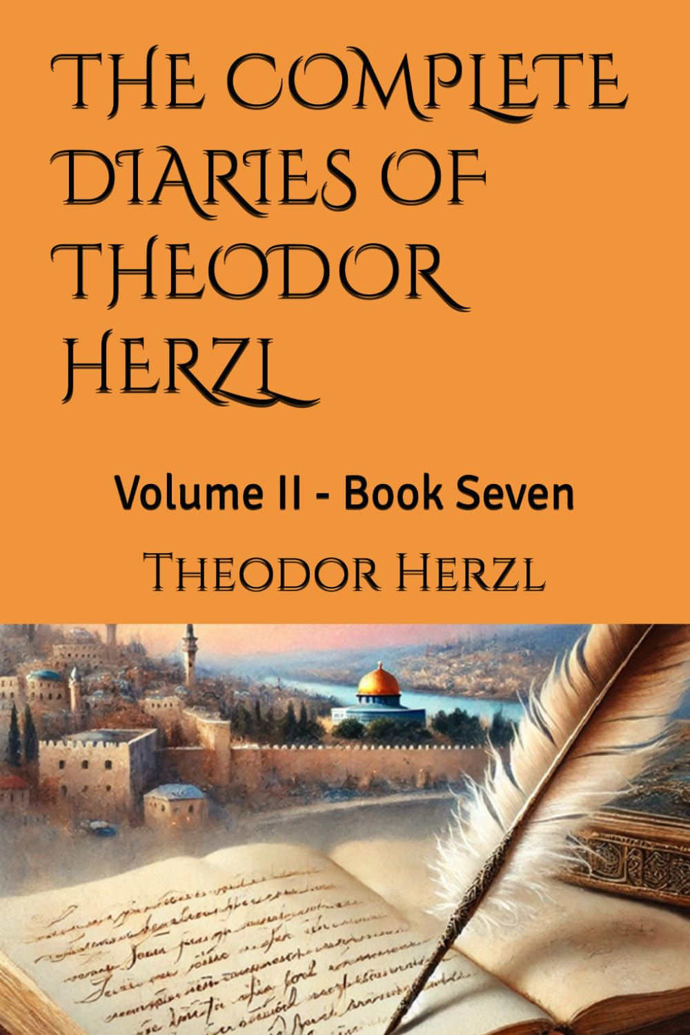 THE COMPLETE DIARIES OF THEODOR HERZL: Volume II - Book Seven