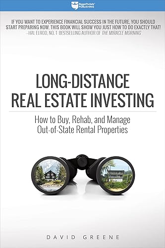 Long-Distance Real Estate Investing: How to Buy, Rehab, and Manage