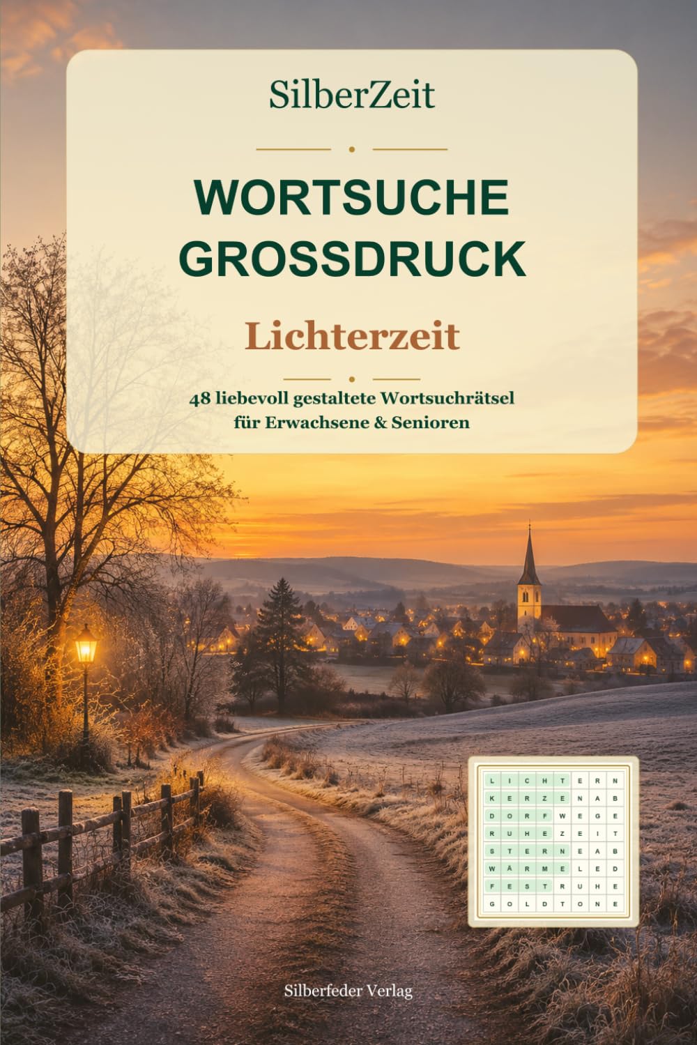 SilberZeit Wortsuche Großdruck: Lichterzeit – 48 liebevoll gestaltete Wortsuchrätsel für Erwachsene & Senioren