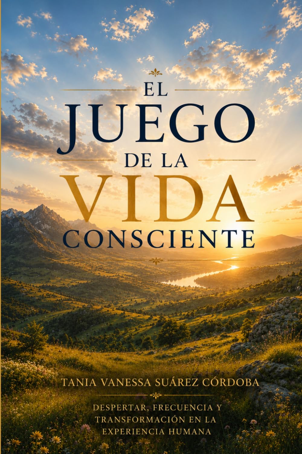 El Juego de la Vida Consciente: Despertar, frecuencia y transformación en la experiencia humana