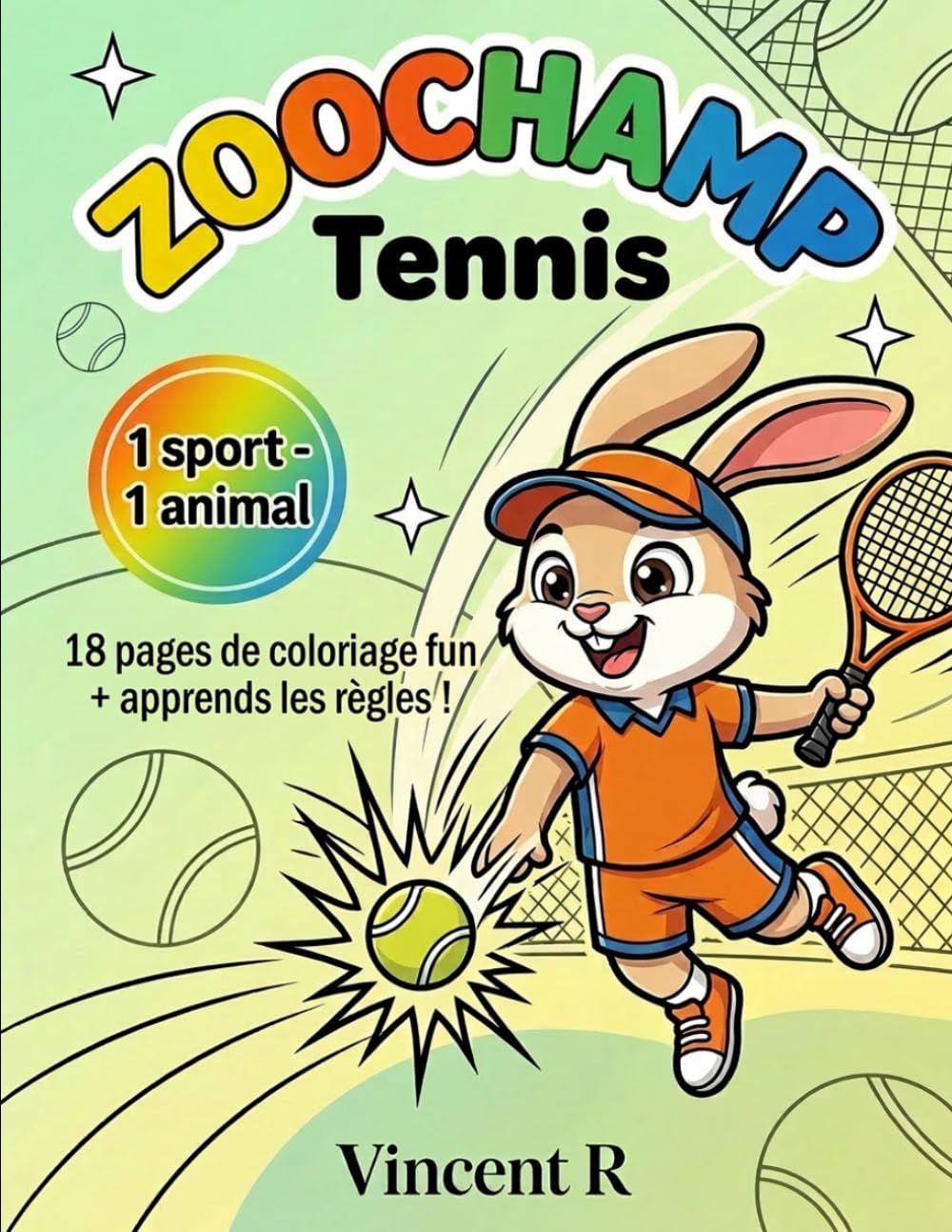 ZOOCHAMP — Le Tennis: Livre de coloriage éducatif pour enfants | 18 illustrations + règles du sport | 6-10 ans