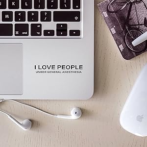 I Love People Under Anesthesia Wall Sticker, Vinyl Wall Decal,Decor for Windows,Living Room ,Bumper,Laptop,Tumbler,Bathroom Home Decor, Pack of 5