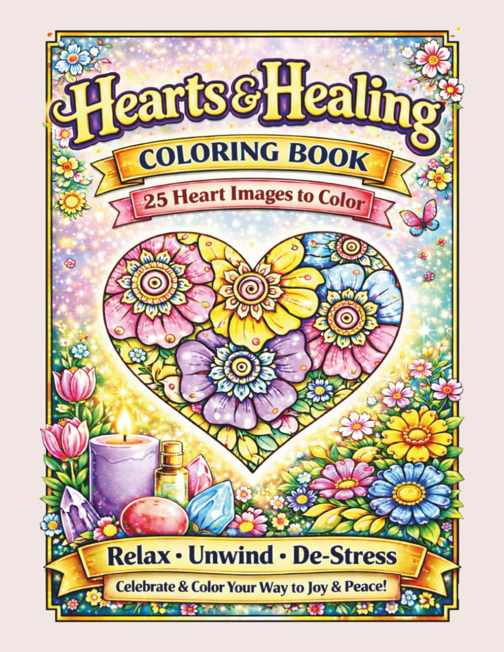 Hearts & Healing Coloring Book: Mindful Coloring for Rest, Renewal, and Emotional Comfort (Heart-Inspired Adult Coloring Books)