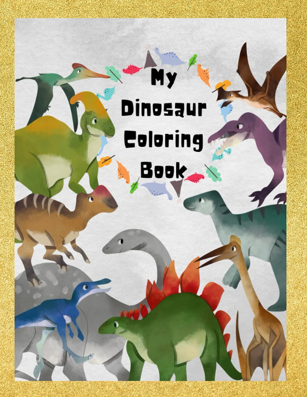 My Dinosaur Coloring Book