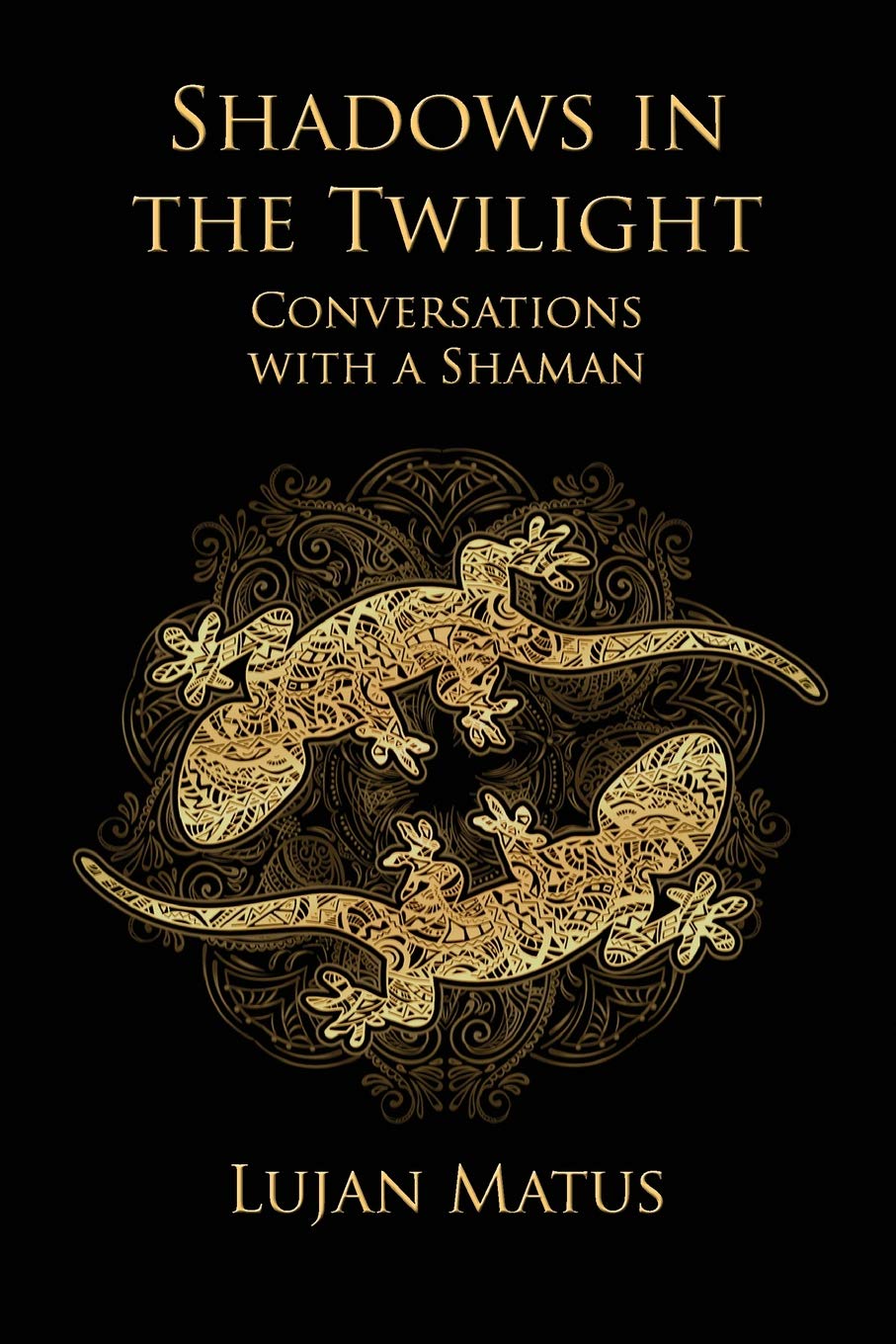 Shadows in the Twilight: Conversations with a Shaman