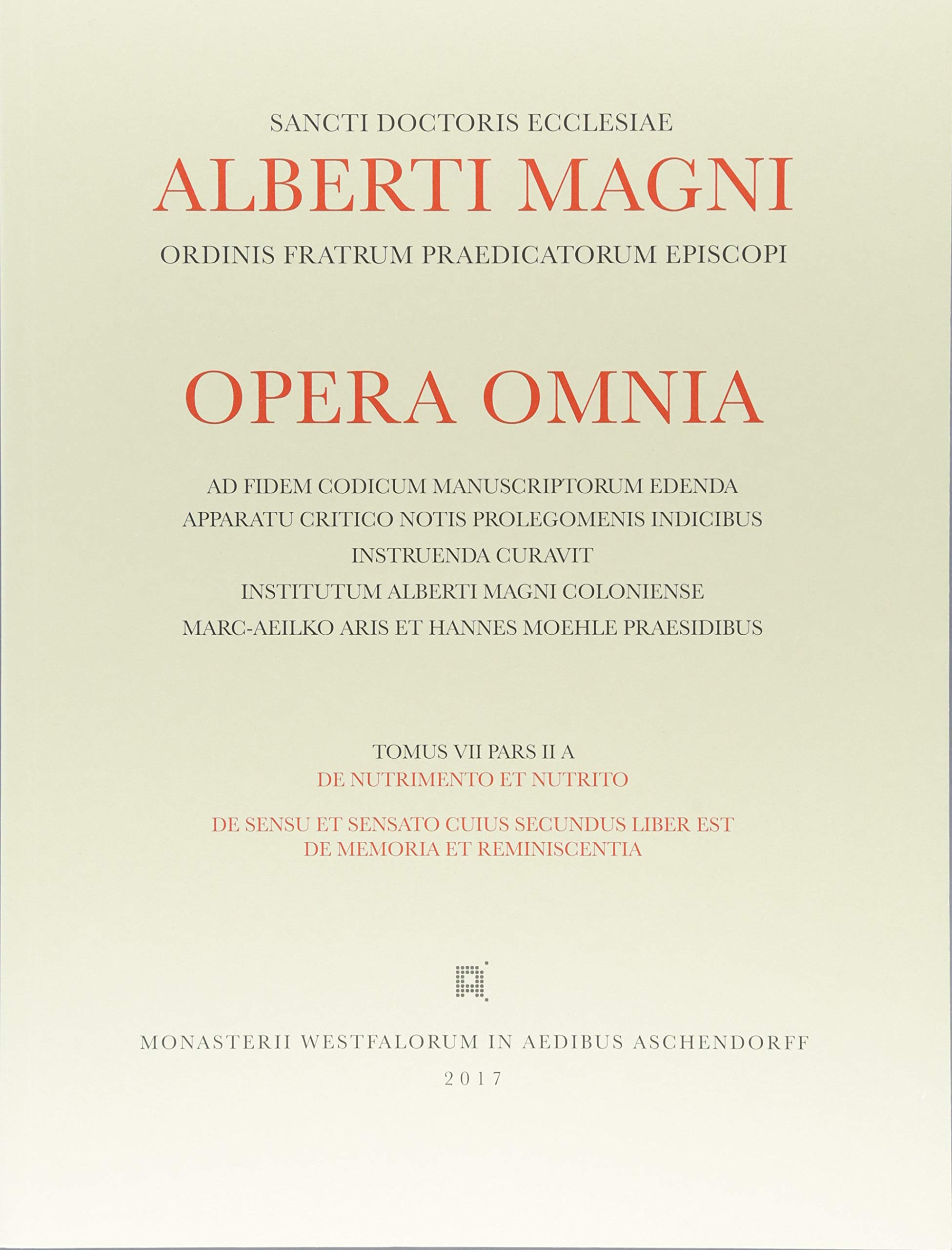 de Nutrimento Et Nutrito. de Sensu Et Sensato. Suius Secundus Liber Est de Memoria Et Reminiscentia: Tomus VII, Pars II a (Alberti Magni Opera Omnia) (German Edition)
