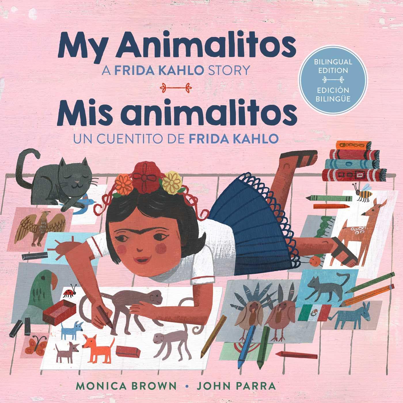 My Animalitos: A Frida Kahlo Story / Mis animalitos: un cuentito de Frida Kahlo (Bilingual Edition)