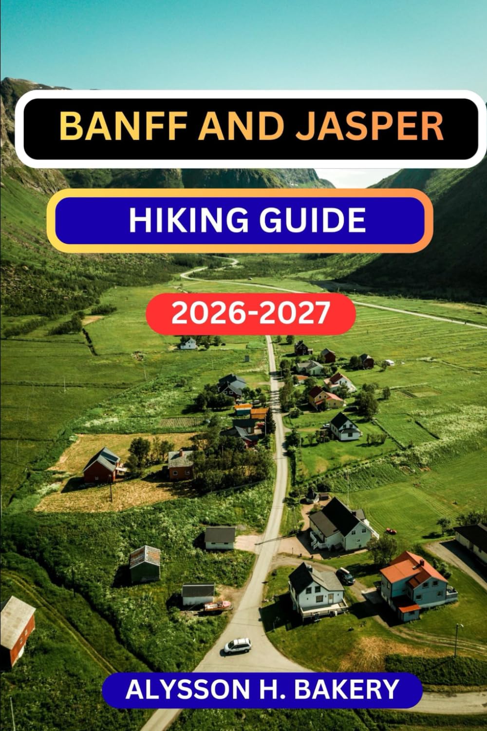 BANFF AND JASPER NATIONAL PARK HIKING GUIDE