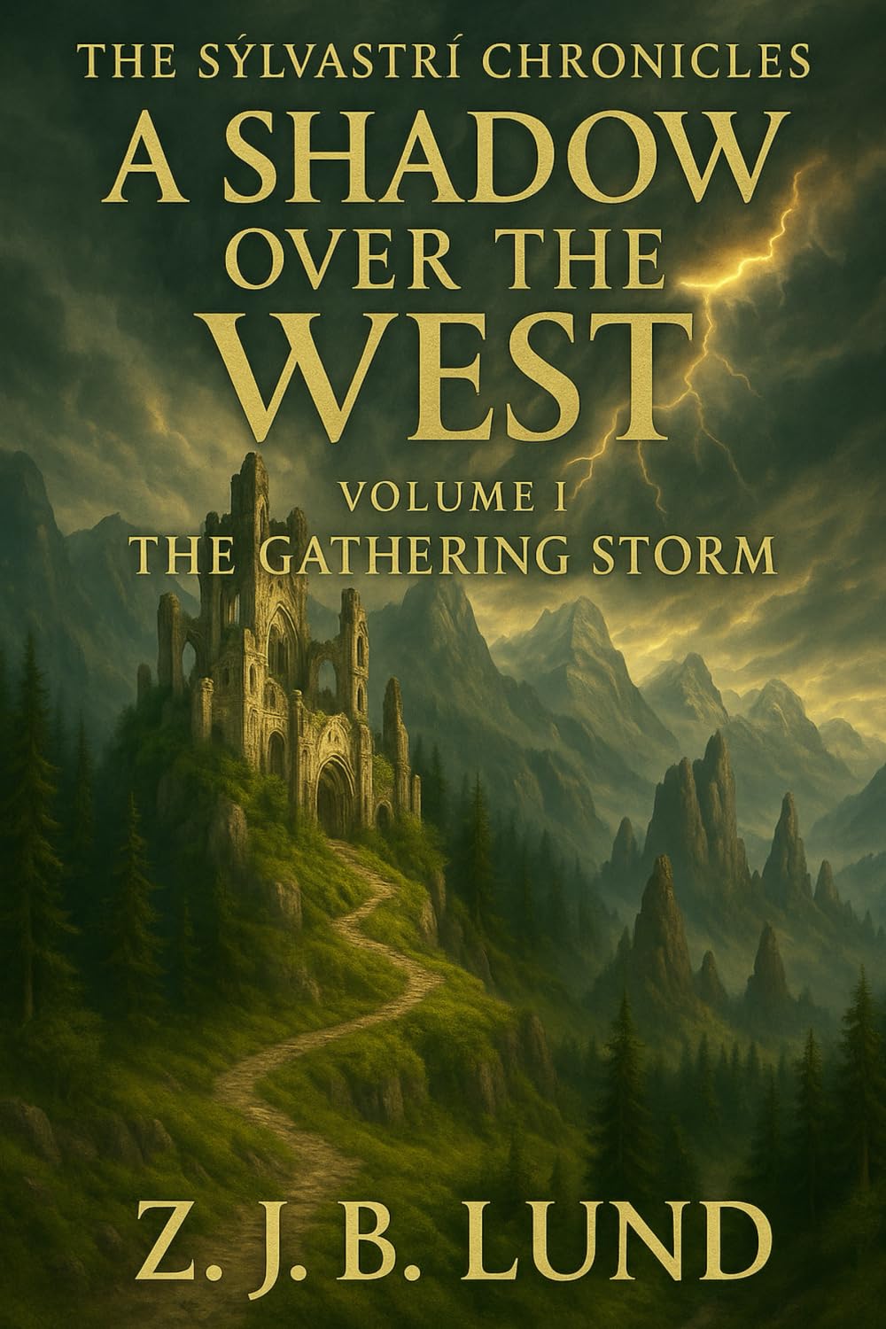 The Sýlvastrí Chronicles: A Shadow over the West: Volume I: The Gathering Storm
