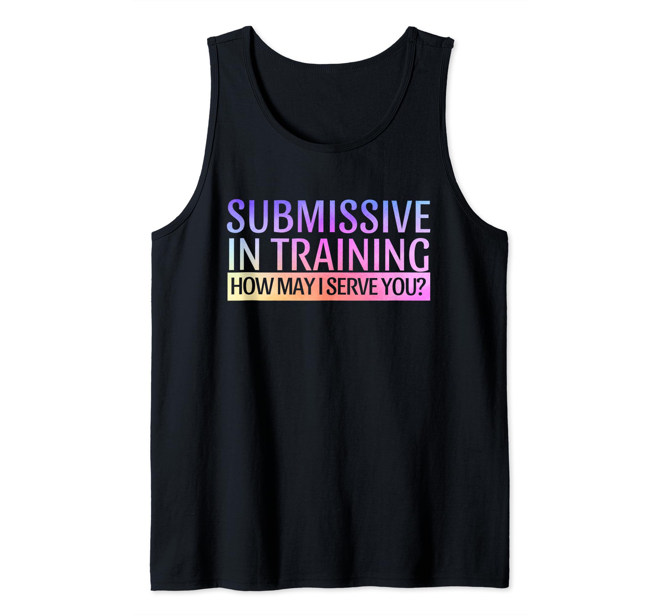 Submissive in Training BDSM Sub Dom Kinky Yes Daddy Tank Top