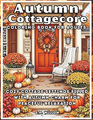 Autumn Cottagecore: Relaxing Cottagecore Scenes Filled with Autumn Decor and