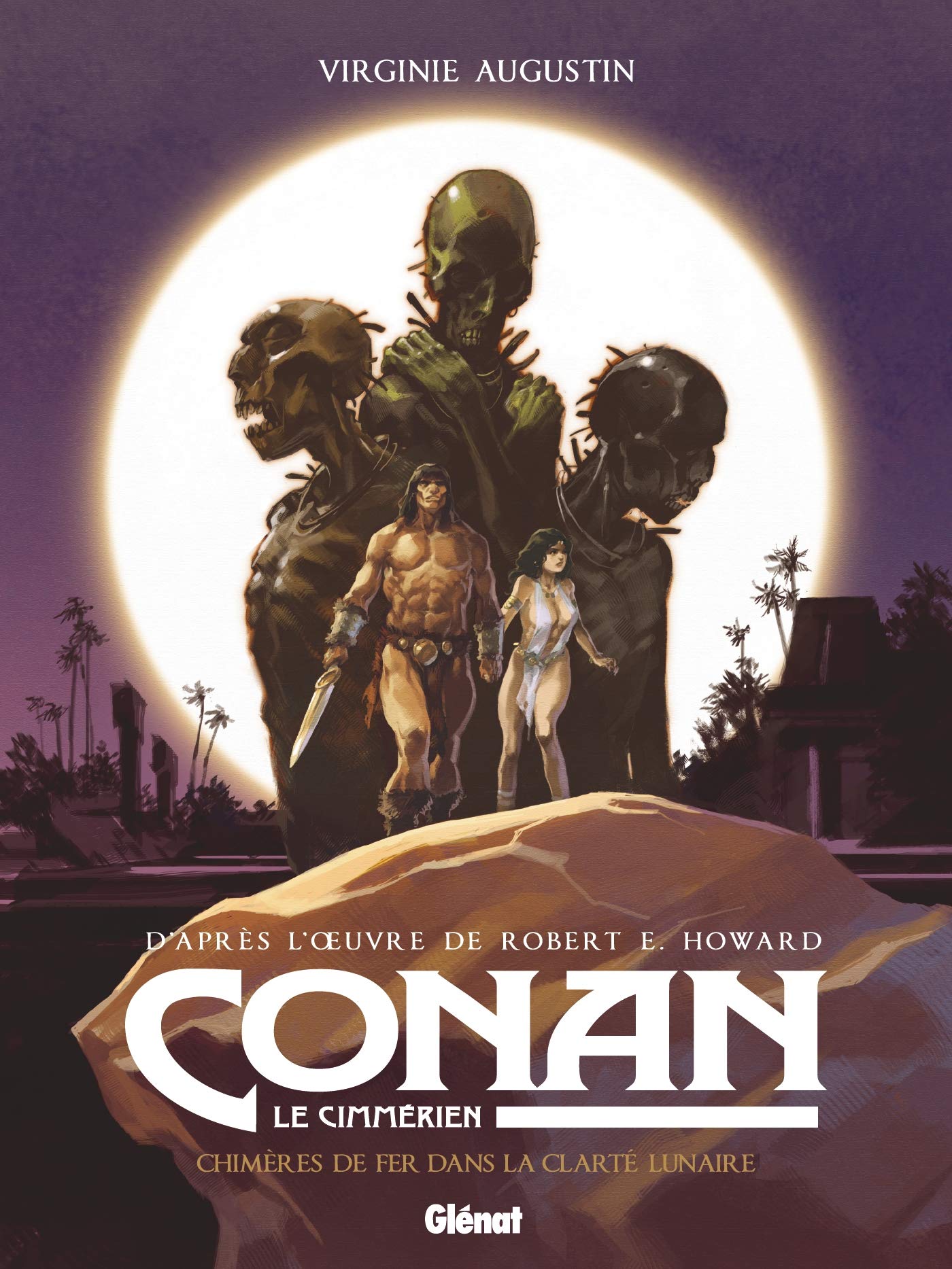 Conan le Cimmérien - Chimères de fer dans la clarté lunaire: Chimères de fer dans la clarté lunaire